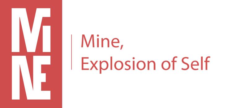 MINE - Explosion of Self MINE - Explosion of Self