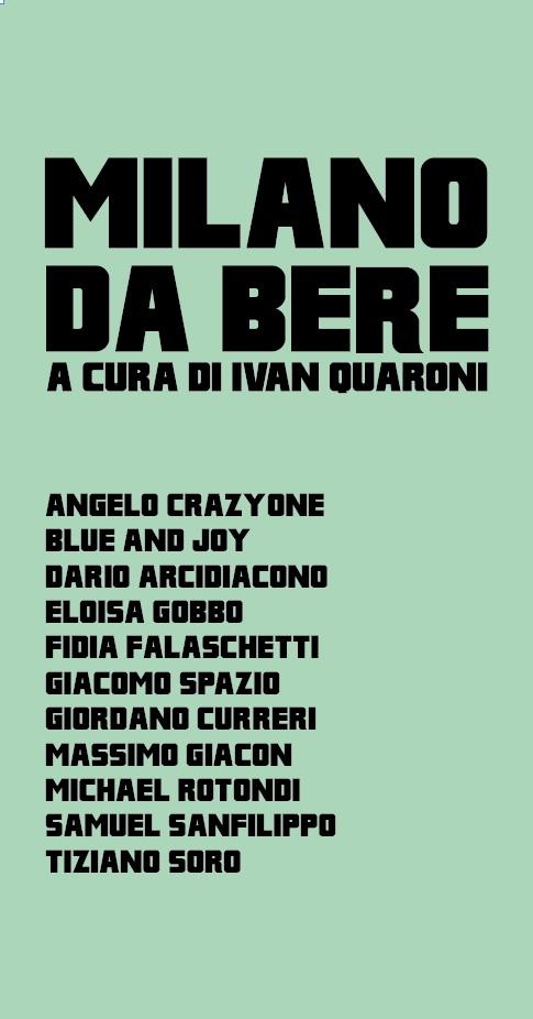 MILANO DA BERE a cura di Ivan Quaroni MILANO DA BERE a cura di Ivan Quaroni