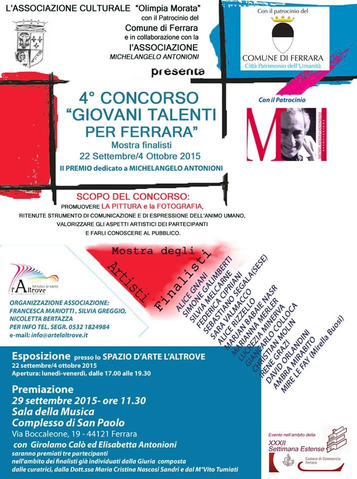 Mostra dei FINALISTI DEL 4° CONCORSO GIOVANI TALENTI PER FERRARA 2015 Mostra dei FINALISTI DEL 4° CONCORSO GIOVANI TALENTI PER FERRARA 2015