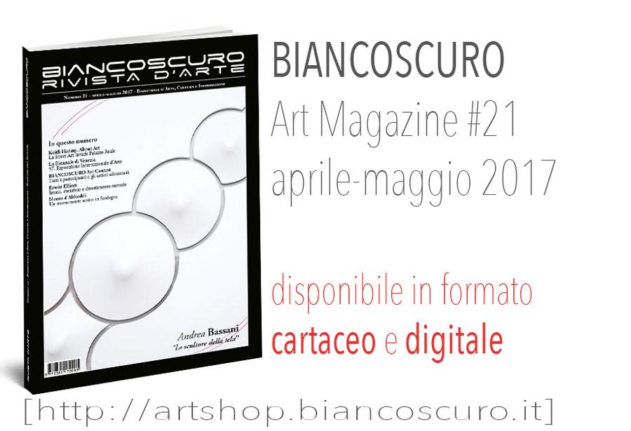  Leggi online il nuovo BIANCOSCURO ART MAGAZINE #21