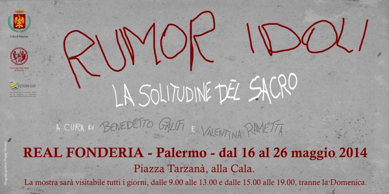 RUMOR IDOLS. The loneliness of the sacred