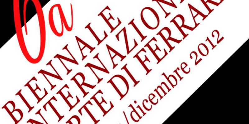 6a Biennale d'Arte di Ferrara