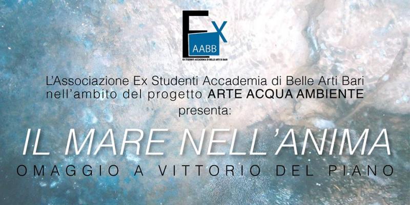 IL MARE NELL’ANIMA Omaggio a Vittorio Del Piano IL MARE NELL’ANIMA Omaggio a Vittorio Del Piano