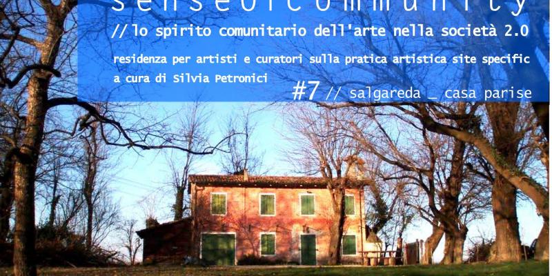 senseOFcommunity # 7// salgareda | lo spirito comunitario dell’arte nella società 2.0 senseOFcommunity # 7// salgareda | lo spirito comunitario dell’arte nella società 2.0