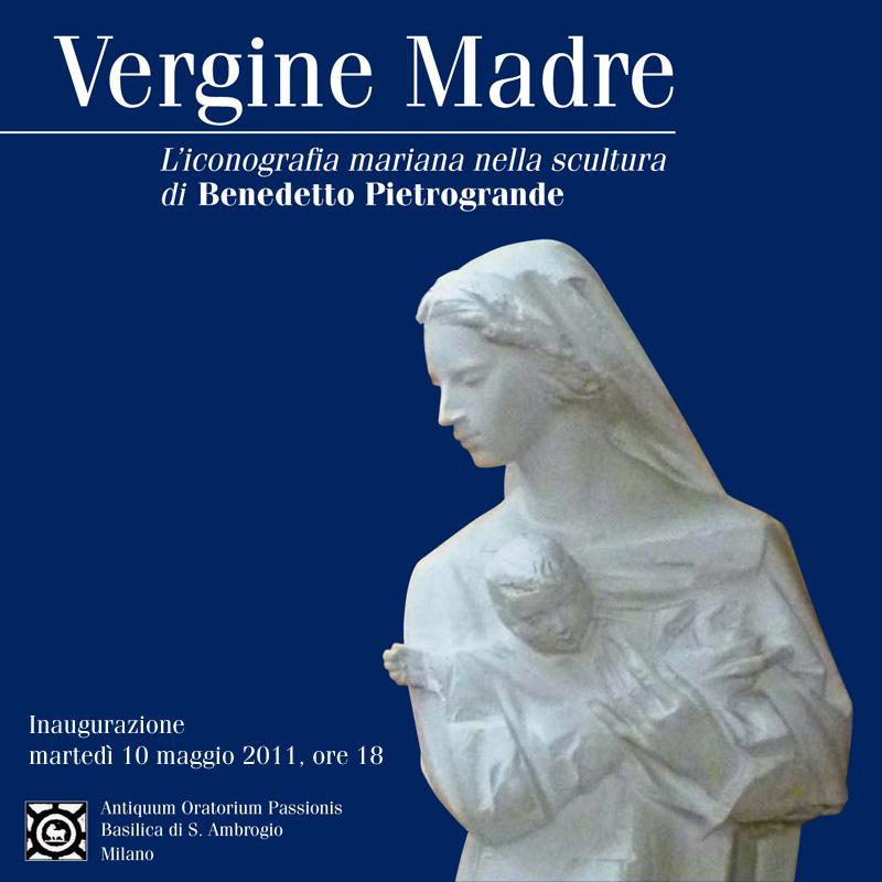 VERGINE MADRE - L’iconografia mariana nella scultura di Benedetto Pietrogrande