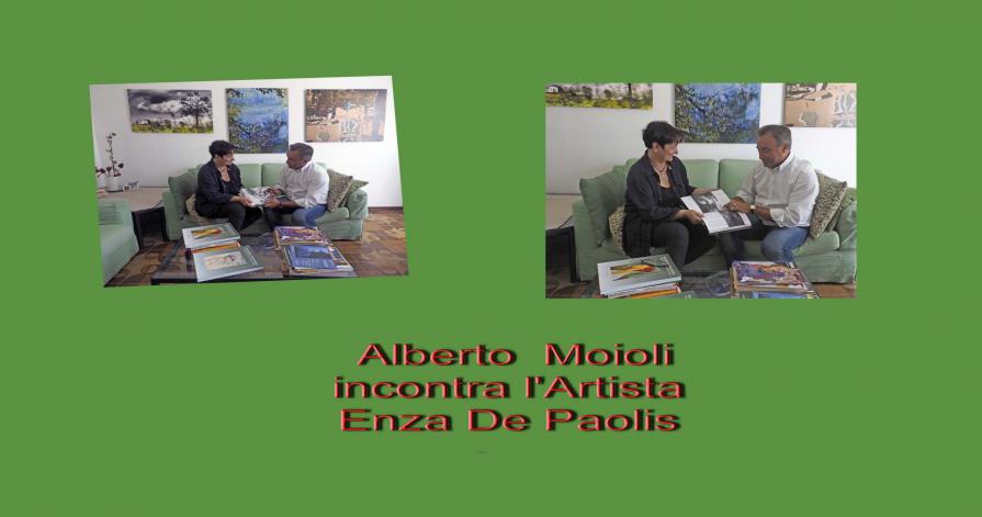 Alberto Moioli  incontra l'Artista Enza De Paolis