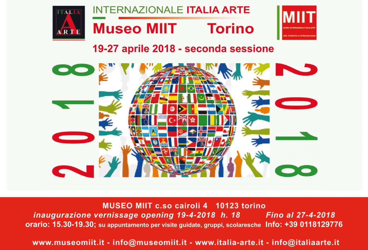 INTERNAZIONALE ITALIA ARTE 2018 - SECONDA SESSIONE 19-27 APRILE 2018 - MUSEO MIIT TORINO
