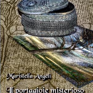 “Il portagioie misterioso” romanzo fantasy di Maristella Angeli Una recensione importante!