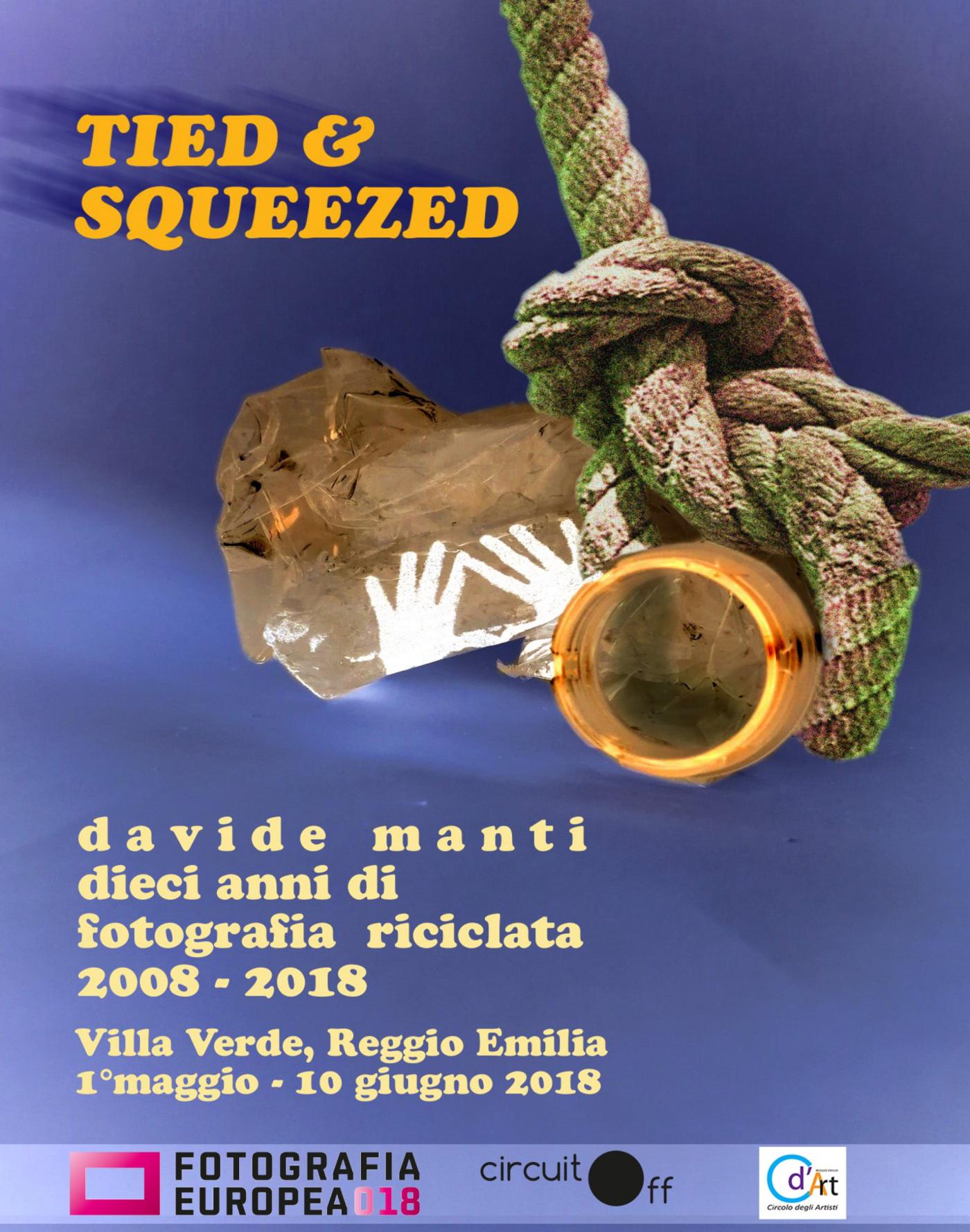 TIED & SQUEEZED: dieci anni di fotografia riciclata (2008-2018)