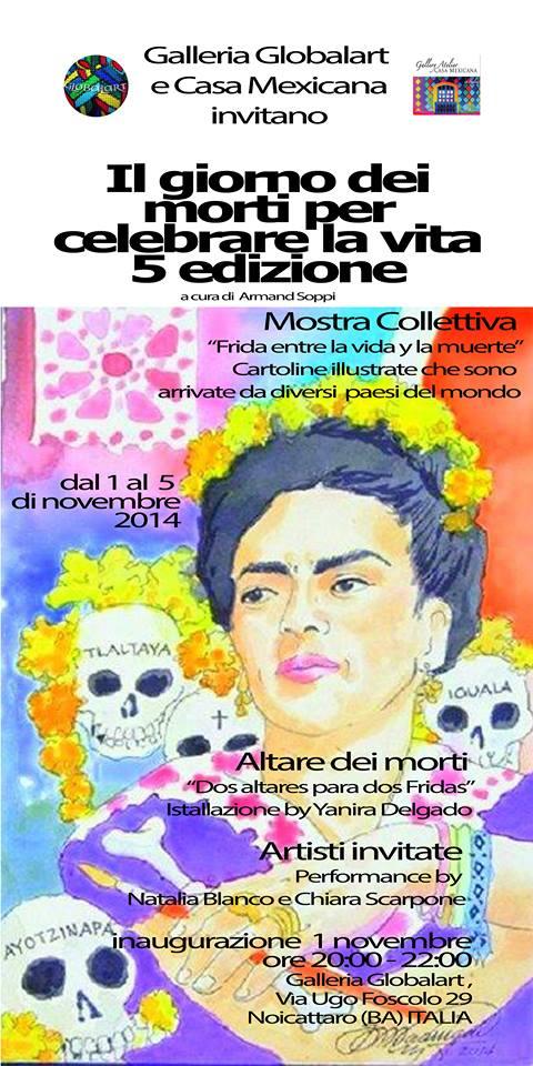 L A GLOBALART PRESENTA IL GIORNO DEI MORTI PER CELEBRARE LA VITA 2014 L A GLOBALART PRESENTA IL GIORNO DEI MORTI PER CELEBRARE LA VITA 2014