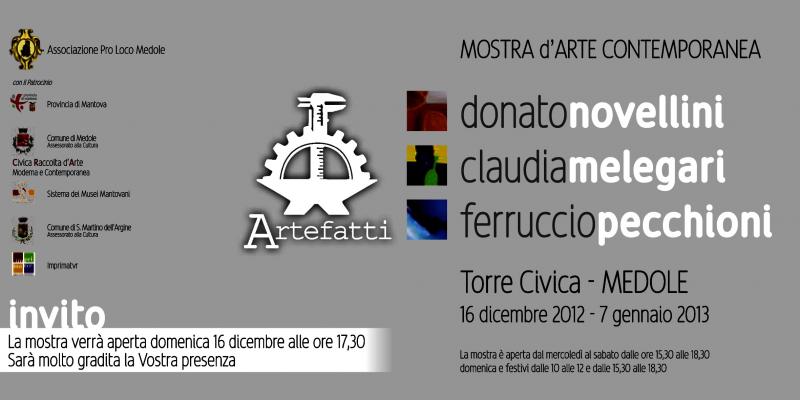 "Artefatti" Donato Novellini - Claudia Melegari - Ferruccio Pecchioni