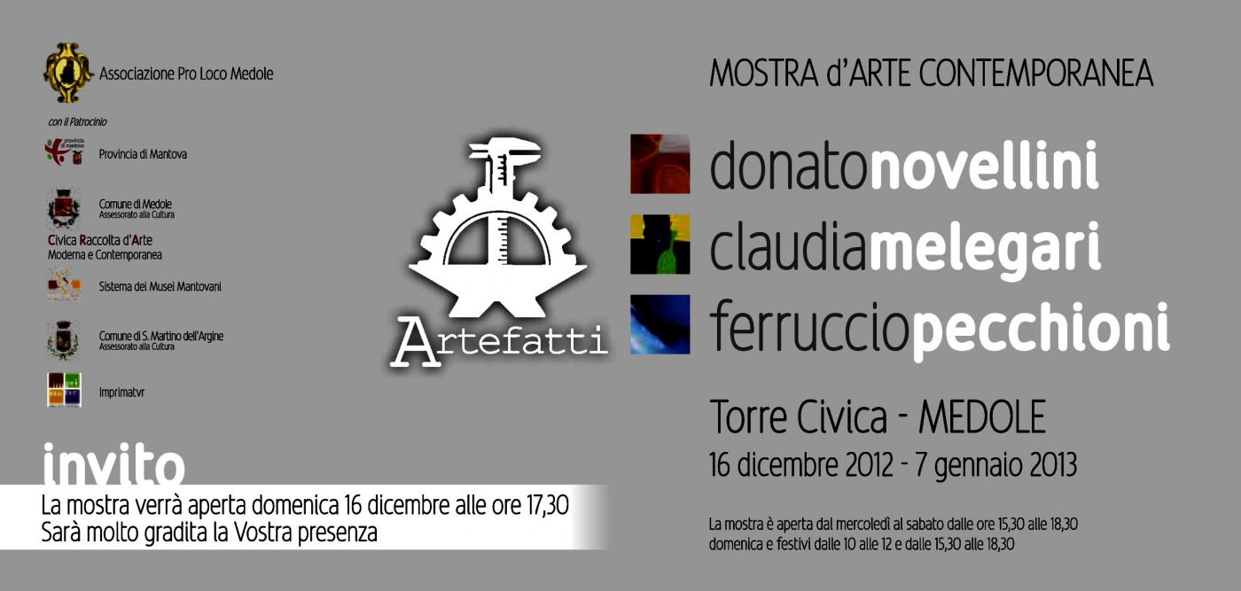 "Artefatti" Donato Novellini - Claudia Melegari - Ferruccio Pecchioni