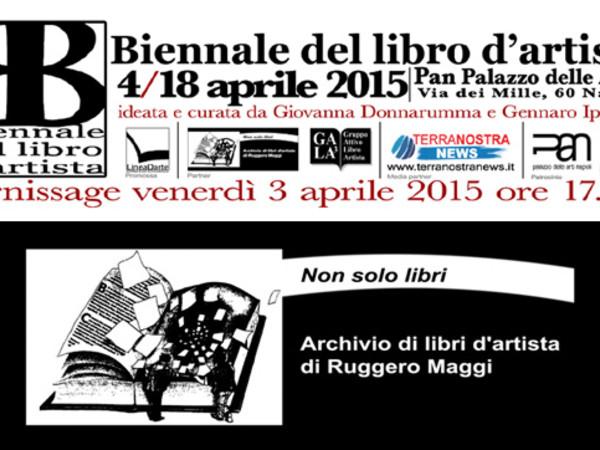 Biennale del Libro d'Artista - Terza edizione - Pan - Palazzo delle Arti - Napoli