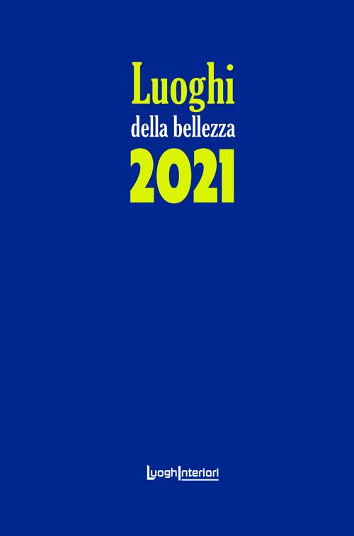 Agenda 2021, I luoghi della bellezza (all'interno, una mia opera), Luoghi interiori editore