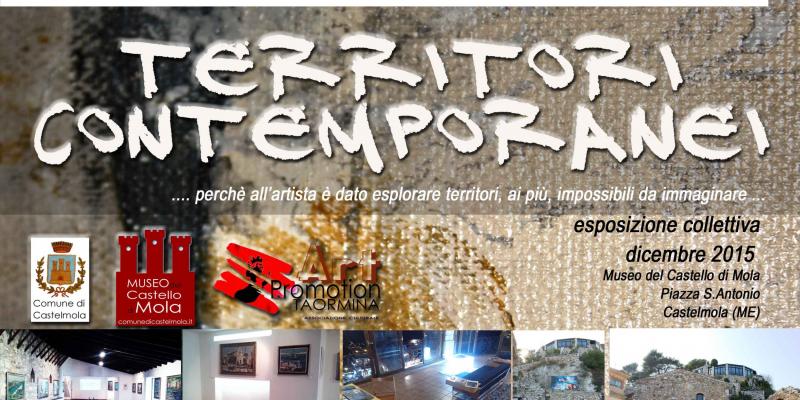 mostra collettiva "TERRITORI CONTEMPORANEI" Museo del Castello di Mola, Castelmola