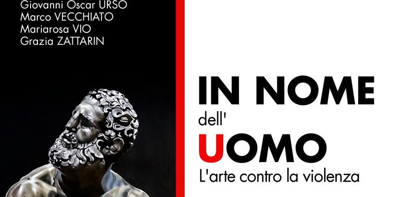 In nome dell'Uomo, l'arte contro la violenza
