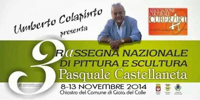 RASSEGNA NAZIONALE DI PITTURA E SCULTURA "PASQUALE  CASTELLANETA"