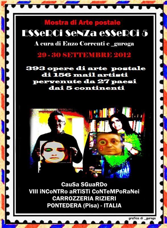 Mostra di ARTE POSTALE eSSeRCi SeNZa eSSeRCi (quinta edizione) Mostra di ARTE POSTALE eSSeRCi SeNZa eSSeRCi (quinta edizione)