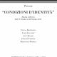 CONDIZIONI D'IDENTITA' CONDIZIONI D'IDENTITA'