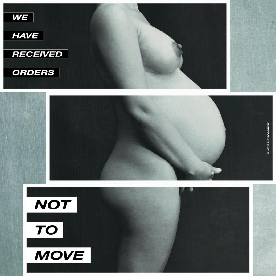 we have received orders, not to move. we have received orders, not to move.