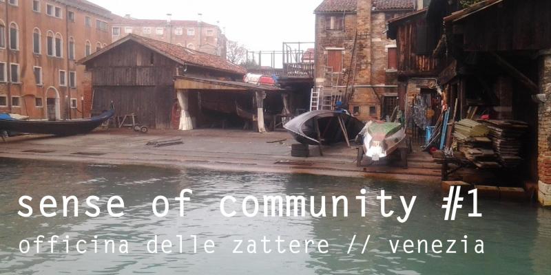 senseOFcommunity #1 // venezia | lo spirito comunitario dell’arte nella società 2.0 senseOFcommunity #1 // venezia | lo spirito comunitario dell’arte nella società 2.0