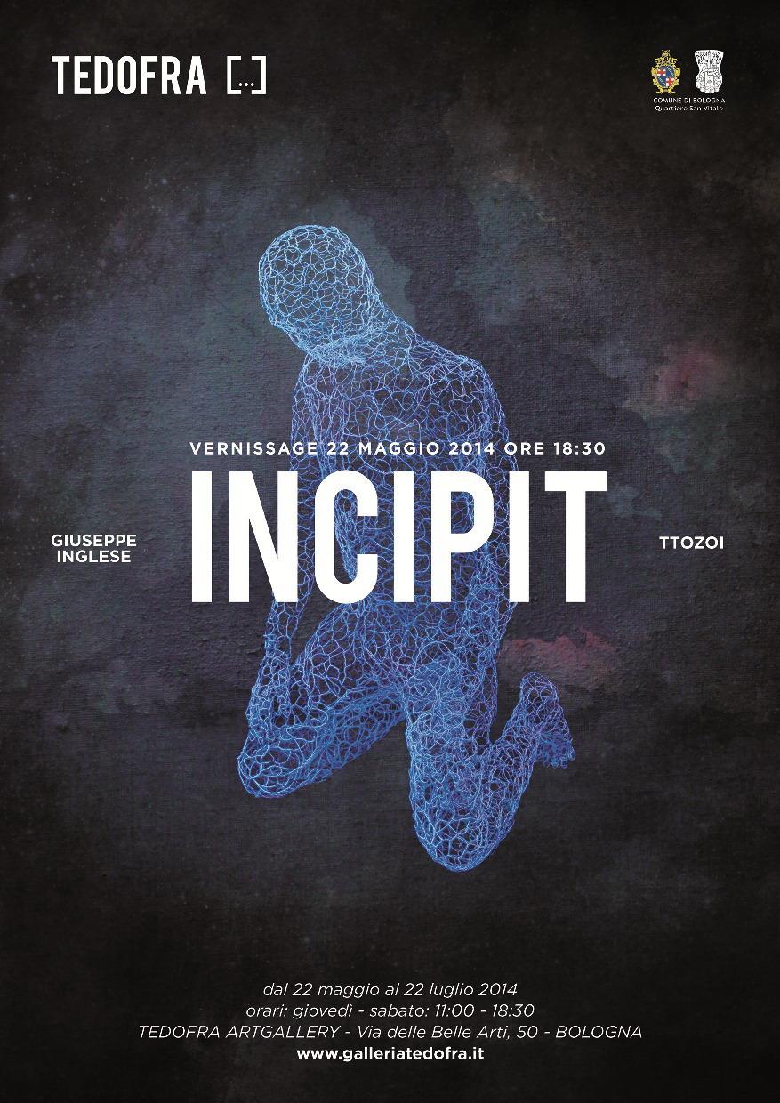 TEDOFRA ARTGALLERY: Nuova apertura con la mostra “Incipit”