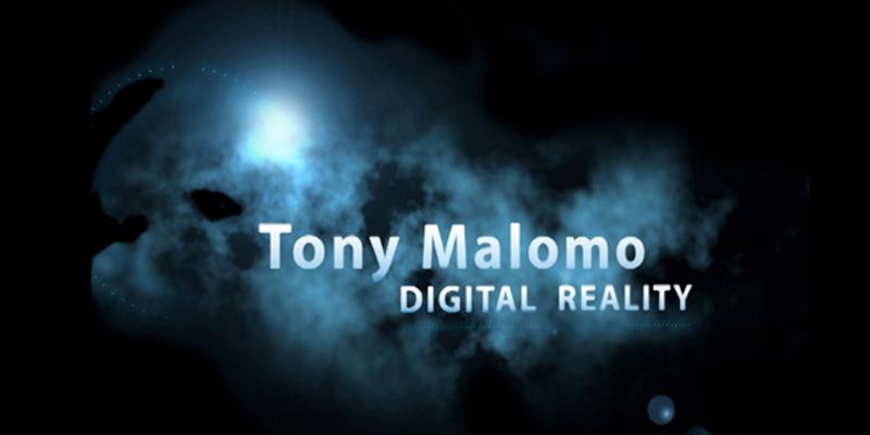 Tony Malomo Digital Reality