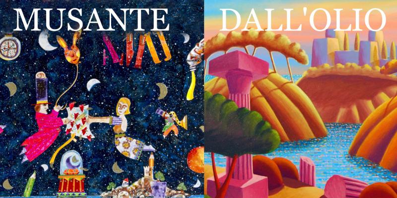 COME IN SOGNO  MOSTRA DI FRANCESCO MUSANTE e LUCA DALL’OLIO 