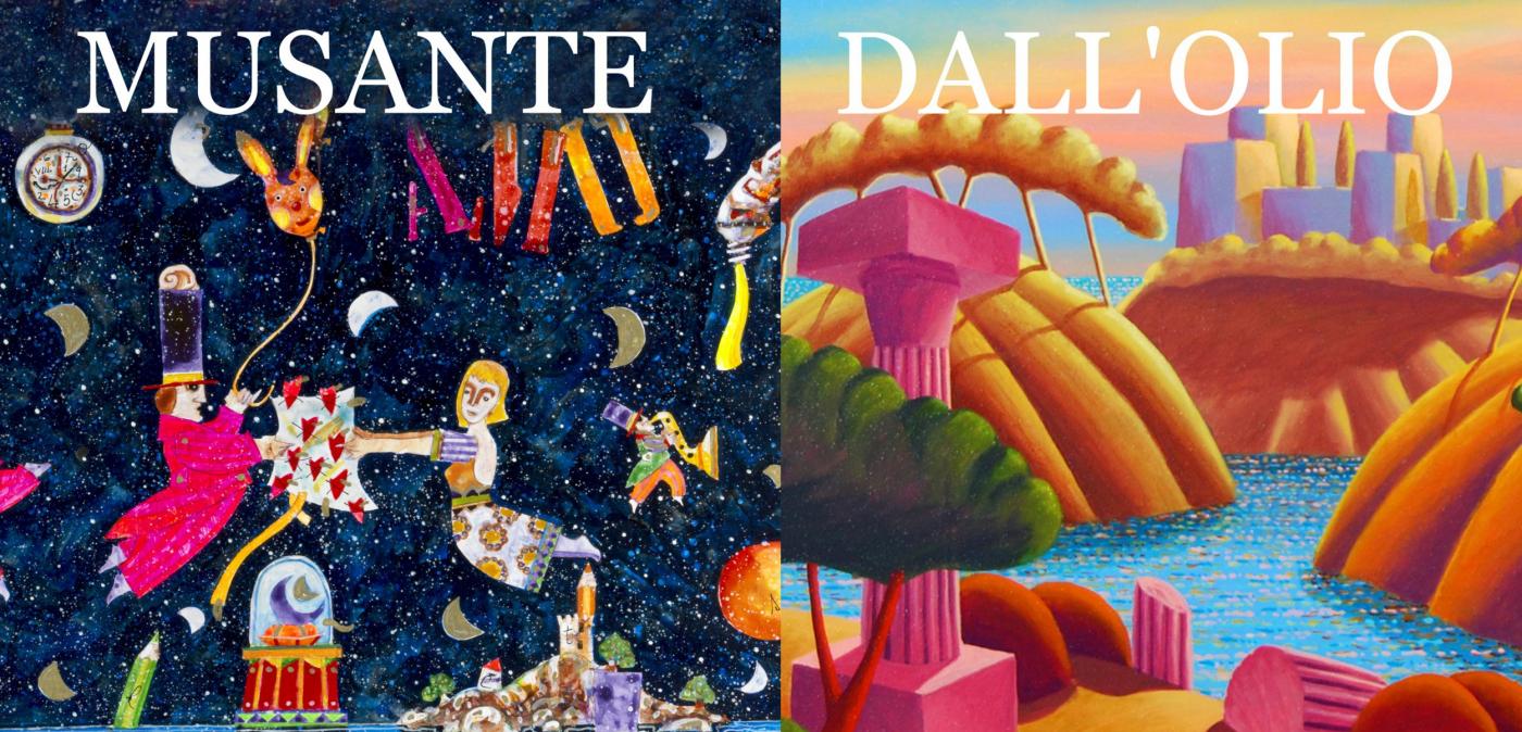 COME IN SOGNO  MOSTRA DI FRANCESCO MUSANTE e LUCA DALL’OLIO 