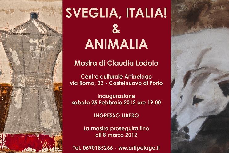 SVEGLIA ITALIA & ANIMALIA - Personale Claudia Lodolo SVEGLIA ITALIA & ANIMALIA - Personale Claudia Lodolo