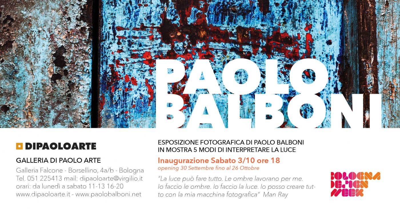 Galleria di Paolo Arte presenta Paolo Balboni 5 modi di interpretare la luce Galleria di Paolo Arte presenta Paolo Balboni 5 modi di interpretare la luce