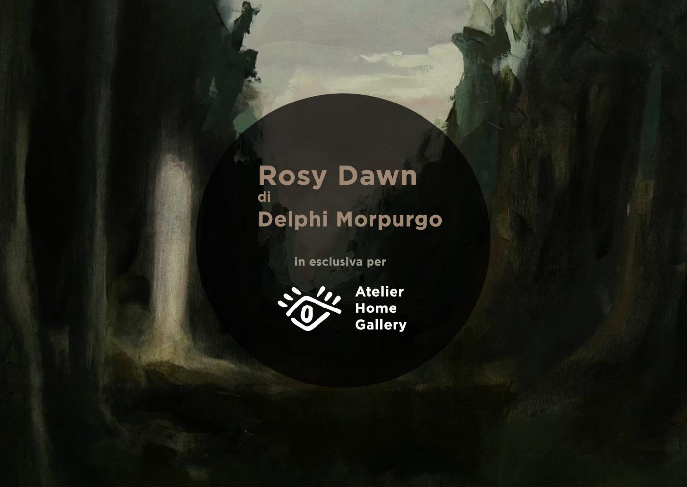AHG presenta: ROSY DAWN di Delphi Morpurgo