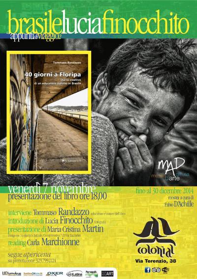 Mad tra Arte e Letteratura: presentazione del libro "40 giorni a Floripa" di Tommaso Randazzo e mostra fotografica di Lucia Finocchito "Brasile. Appunti di viaggio 2"