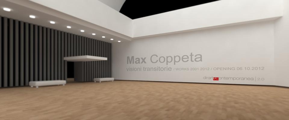 Max Coppeta / Visioni Transitorie - works 2001 / 2012 Max Coppeta / Visioni Transitorie - works 2001 / 2012