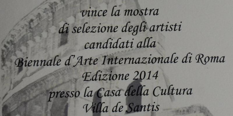 Concorso di selezione degli artisti candidati alla Biennale D'Arte Internazionale di Roma Concorso di selezione degli artisti candidati alla Biennale D'Arte Internazionale di Roma