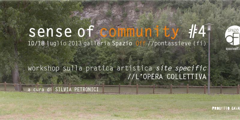 senseOFcommunity #3 // pontassieve| lo spirito comunitario dell’arte nella società 2.0 senseOFcommunity #3 // pontassieve| lo spirito comunitario dell’arte nella società 2.0