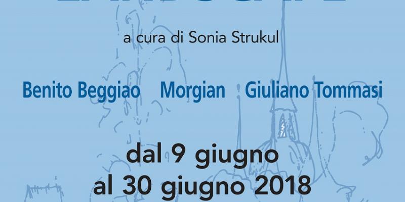 LANDSCAPE in mostra i paesaggi di Beggiao, Morgian e Tommasi