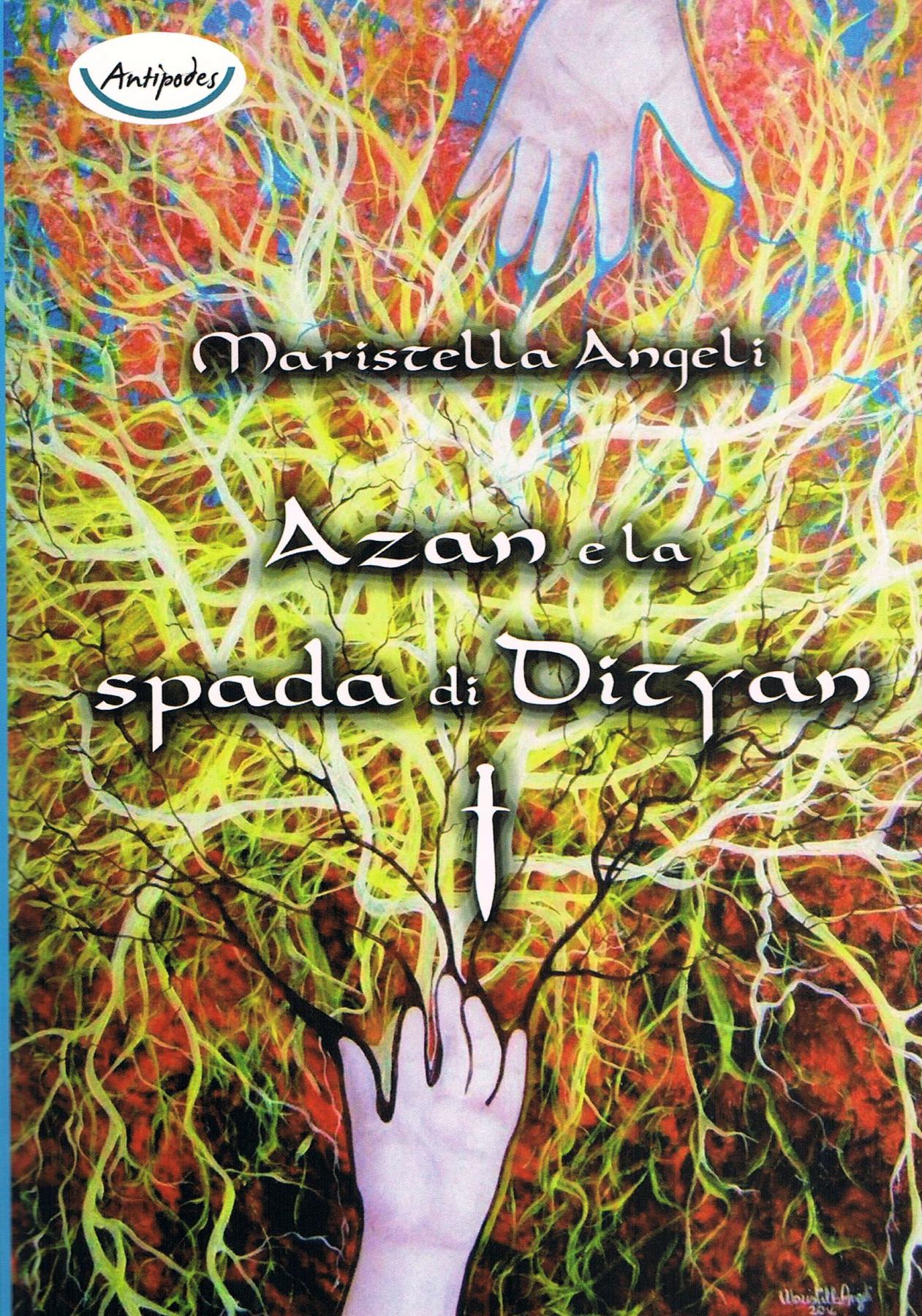 "Azan and the sword of Dityan" fantasy novel by Maristella Angeli