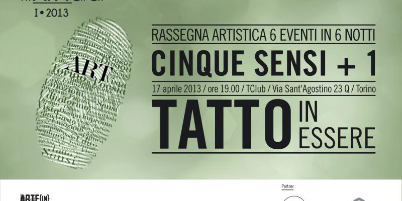 “TATTO in essere”: prossima fermata del tirAR•Tardi 2013 con Arte in Voce “TATTO in essere”: prossima fermata del tirAR•Tardi 2013 con Arte in Voce