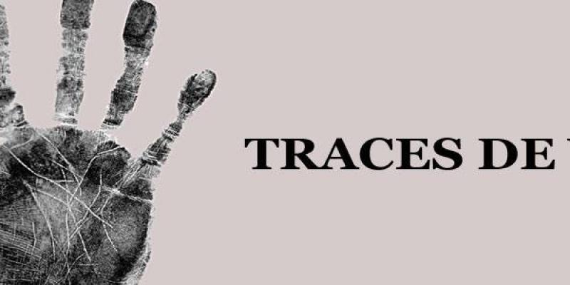 TRACES DE VIE