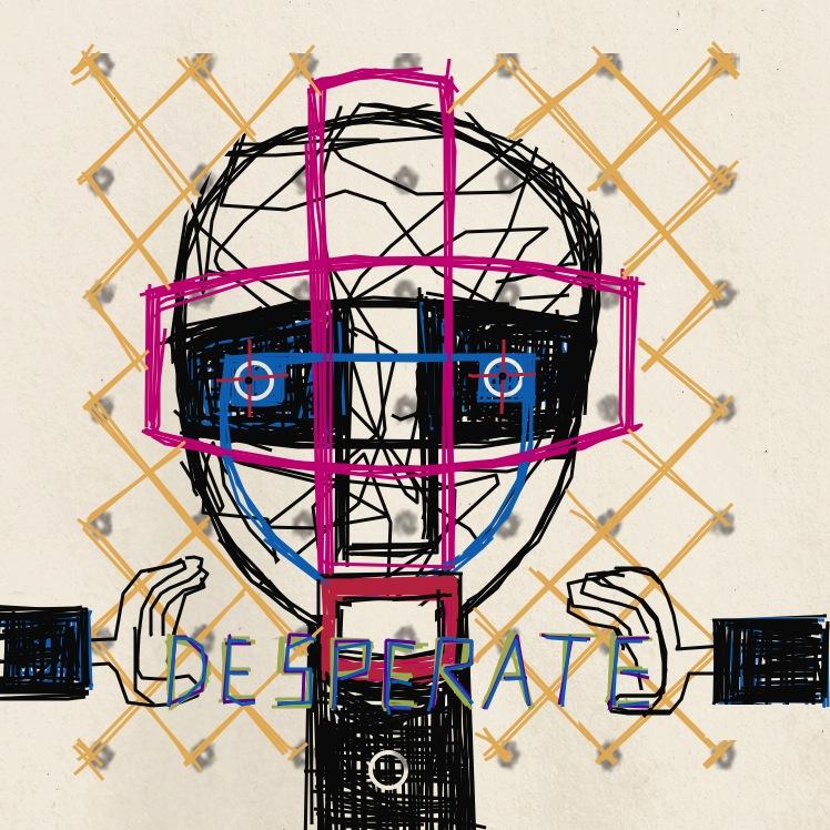 DESPERATE
