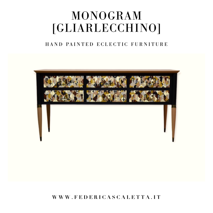[GLIARLECCHINO-monogram ]-collezione di mobili dipinti