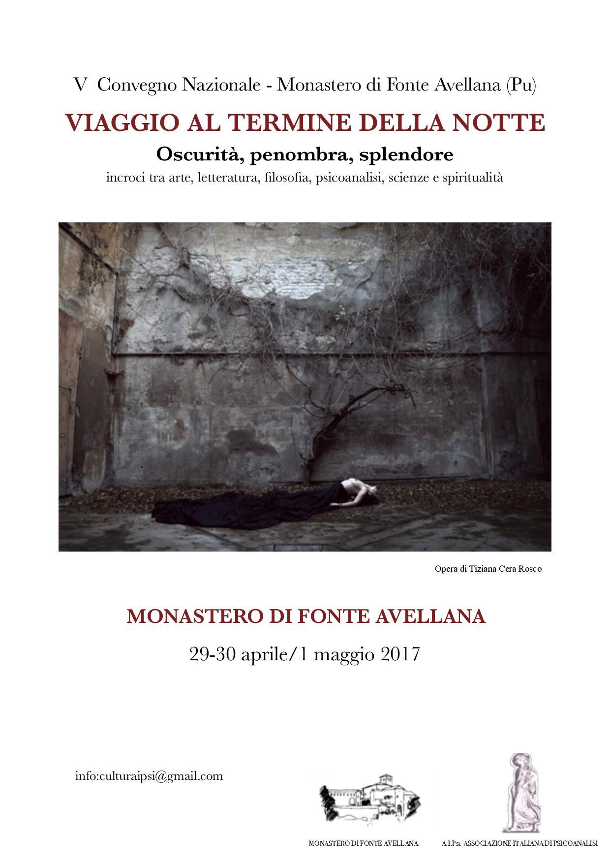 Journey to the End of the Night: darkness, shadows, brightness that will be held from April 29 to May 1, 2017 at the Monastery of Fonte Avellana (Pu), curator Matteo De Simone