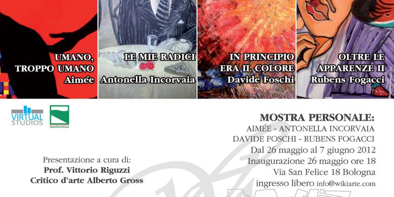 Mostra personale di Antonella Incorvaia, Aimée, Rubens Fogacci, Davide Foschi