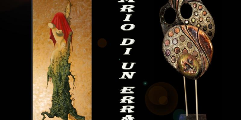 DIARIO DI UN ERRANTE - BIPERSONALE DI PITTURA E SCULTURA CERAMICA
