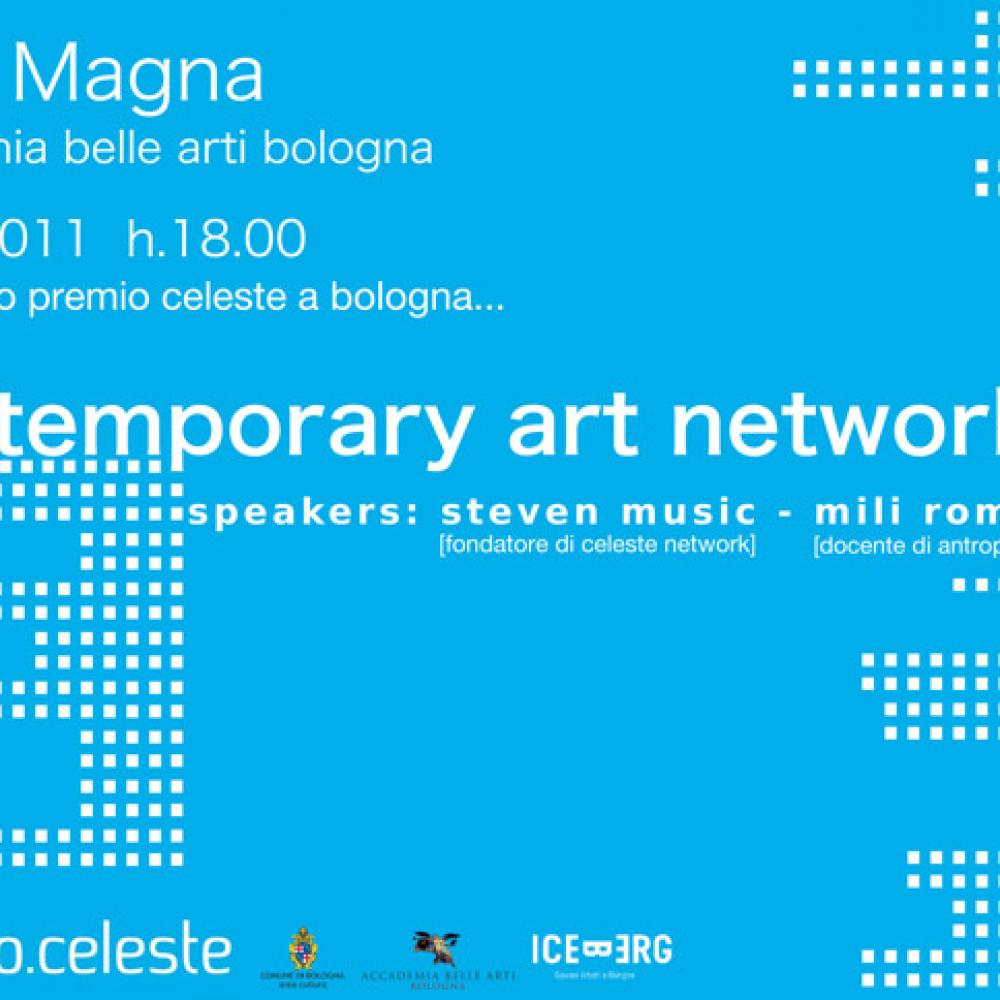 Talks on Contemporary Art Networks > 2011 > Opportunità > Celeste Network