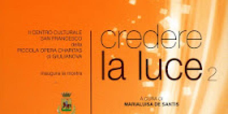 CREDERE LA LUCE 2