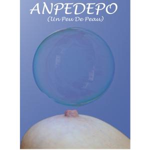 ANPEDEPO (Un Peu De Peau)