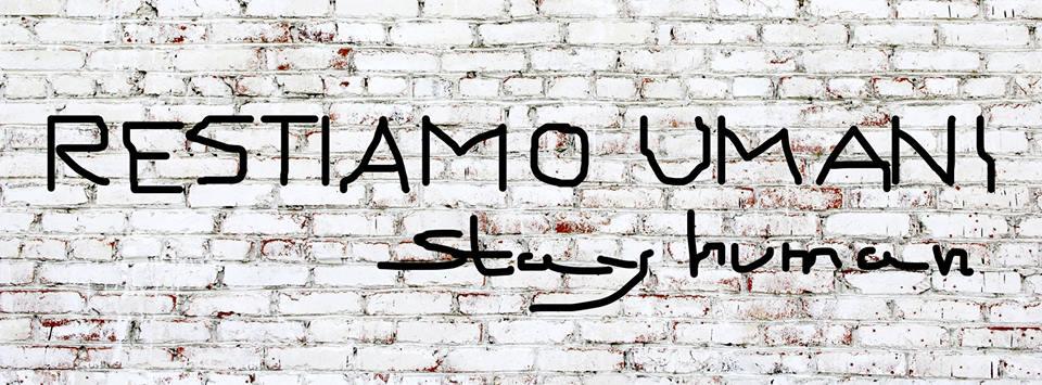 RESTIAMO UMANI