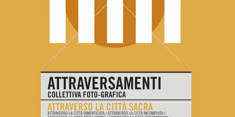 “Attraverso la città sacra” Collettiva Foto-grafica con Linda de’ Nobili, Antonio Dichiara, Leonardo di Corcia e Paola Ummarino. “Attraverso la città sacra” Collettiva Foto-grafica con Linda de’ Nobili, Antonio Dichiara, Leonardo di Corcia e Paola Ummarino.